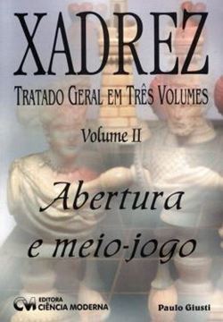 Imagem de XADREZ TRATADO GERAL VOLUME II