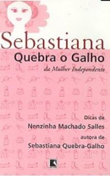 Imagem de SEBASTIANA QUEBRA O GALHO DA MULHER INDEPENDENTE