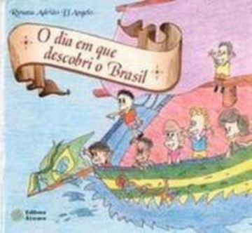 Imagem de DIA EM QUE DESCOBRI O BRASIL, O
