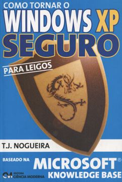Imagem de COMO TORNAR O WINDOWS XP SEGURO  - INSTRUCOES PASSO A PASSO PARA LEIGOS