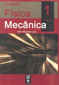 Imagem de COLECAO FISICA 1 - MECANICA: TEORIA E PROBLEMAS RESOLVIDOS