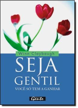 Imagem de SEJA GENTIL: VOCE SO TEM A GANHAR