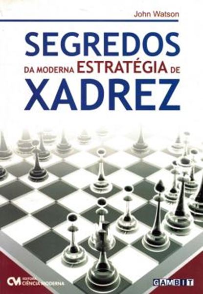 Picture of SEGREDOS DA MODERNA ESTRATEGIA DE XADREZ