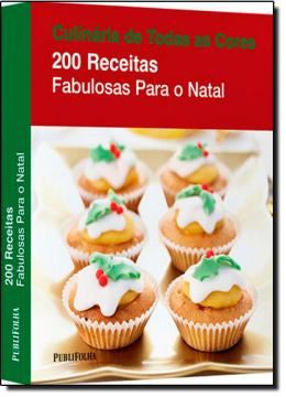 Imagem de CULINARIA DE TODAS AS CORES: 200 RECEITAS FABULOSAS PARA O NATAL
