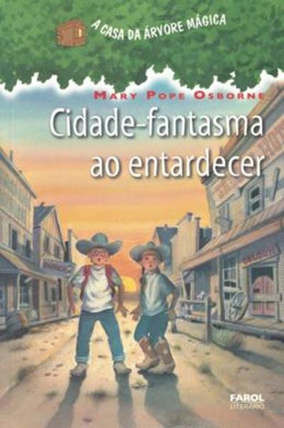 Picture of A CASA DA ARVORE MAGICA - VOL. 10 - CIDADE-FANTASMA AO ENTARDECER