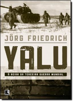 Imagem de YALU -  A BEIRA DA TERCEIRA GUERRA MUNDIAL