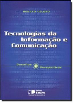 Imagem de TECNOLOGIAS DA INFORMACAO E DA COMUNICACAO - DESAFIOS E PERSPECTIVAS