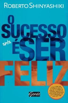 Imagem de O SUCESSO E SER FELIZ - ATUALIZADO