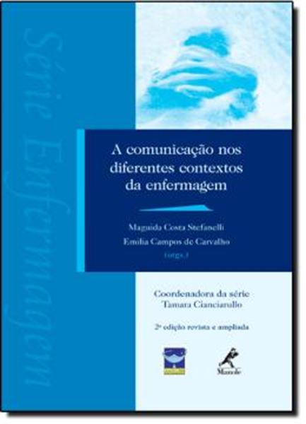 Picture of A COMUNICACAO NOS DIFERENTES CONTEXTOS DA ENFERMAGEM - 2ª ED