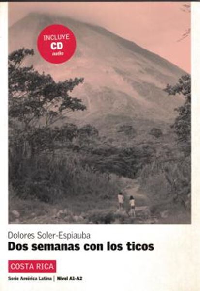 Picture of DOS SEMANAS CON LOS TICOS - NIVEL A1-A2 - LIBRO + CD AUDIO