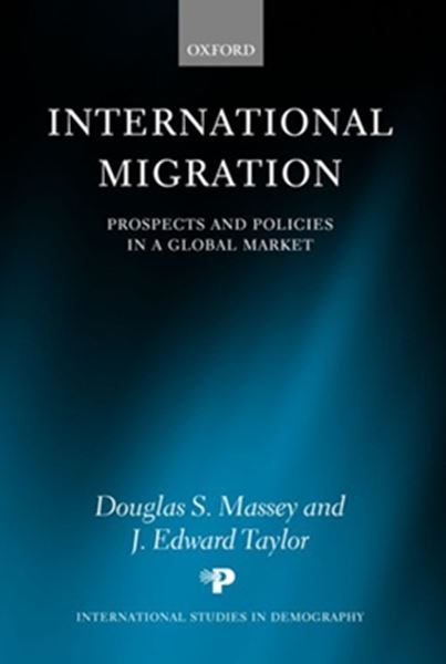 Picture of INTERNATIONAL MIGRATION - PROSPECTS AND POLICIES IN A GLOBAL MARKET