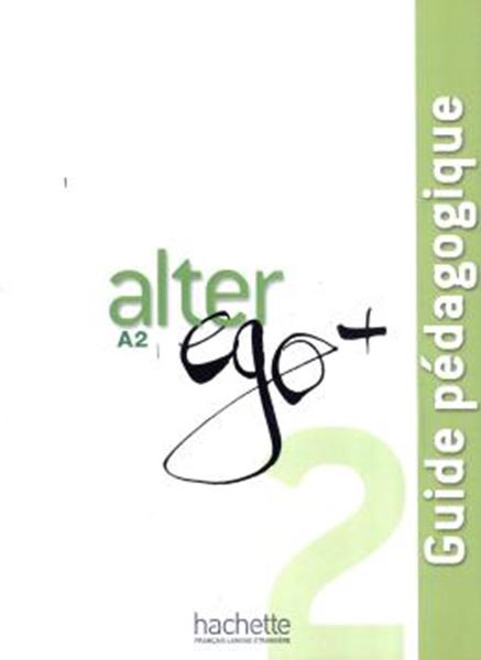 Picture of ALTER EGO+ 2 - GUIDE PEDAGOGIQUE (A2)