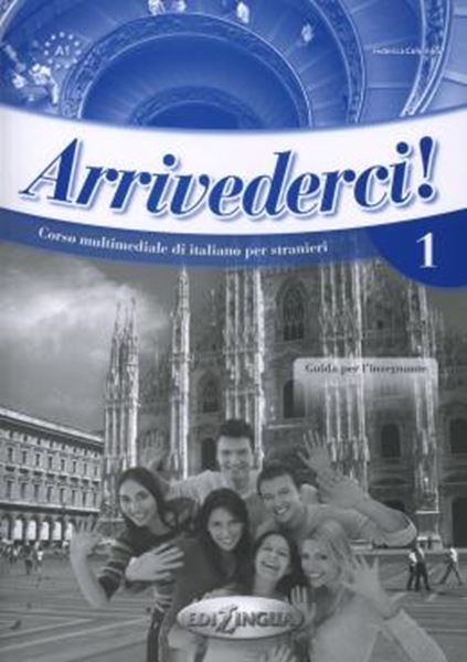Picture of ARRIVEDERCI! 1 - GUIDA PER L´INSEGNANTE