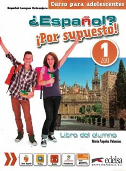 Picture of ¿ESPANOL? ¡POR SUPUESTO! 1 - LIBRO DEL ALUMNO