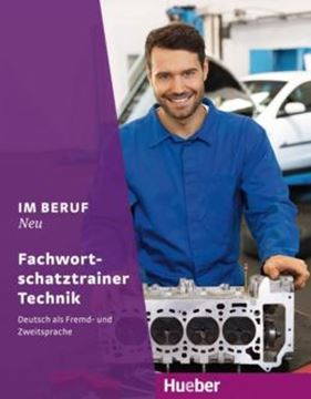Imagem de IM BERUF NEU - FACHWORTSCHATZTRAINER TECHNIK - DEUTSCH ALS FREMD- UND ZWEITSPRACHE