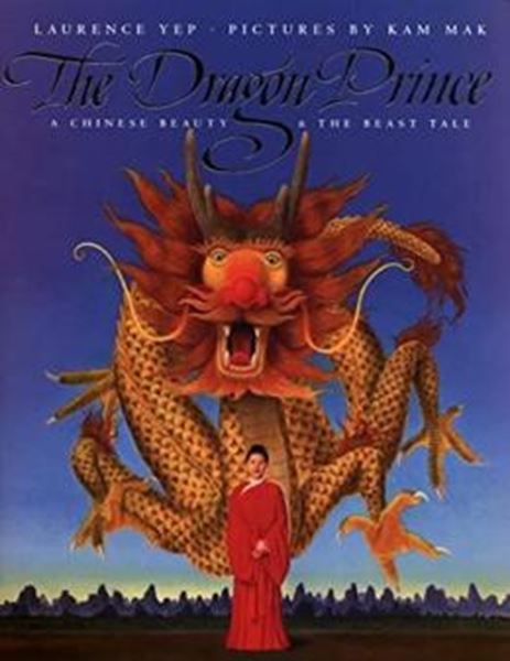 Picture of THE DRAGON PRINCE - A CHINESE BEAUTY & THE BEAST TALE
