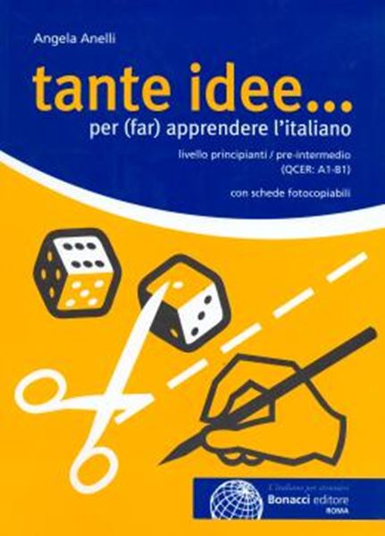 Picture of TANTE IDEE... PER (FAR) APPRENDERE L´ITALIANO - LIVELLO PRINCIPIANTI / PRE-INTERMEDIO - CON SCHEDE FOTOCOPIABILI (A1-B1)