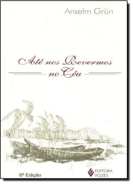 Imagem de ATE NOS REVERMOS NO CEU