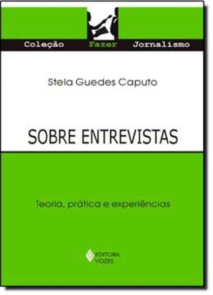 Picture of SOBRE ENTREVISTAS - TEORIA, PRATICA E EXPERIENCIA - 2ª ED.