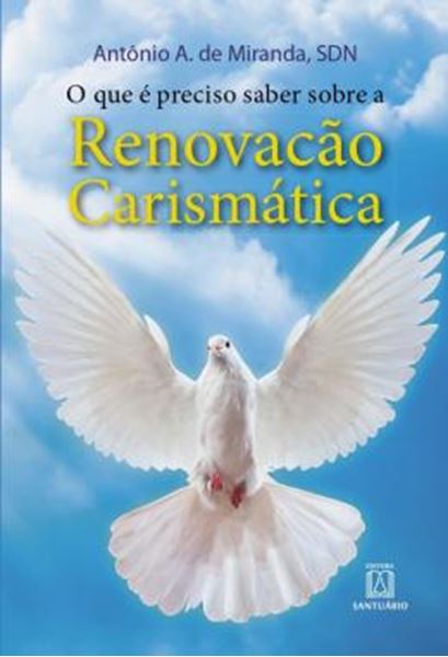 Picture of O QUE E PRECISO SABER SOBRE A RENOVACAO CARISMATICA
