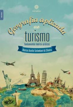 Imagem de GEOGRAFIA APLICADA AO TURISMO - FUNDAMENTOS TEORICO-PRATICOS