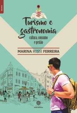 Imagem de TURISMO E GASTRONOMIA - CULTURA, CONSUMO E GESTAO