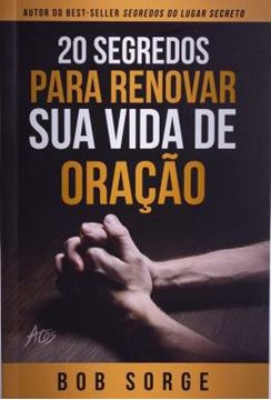 Imagem de 20 SEGREDOS PARA RENOVAR SUA VIDA DE ORACAO