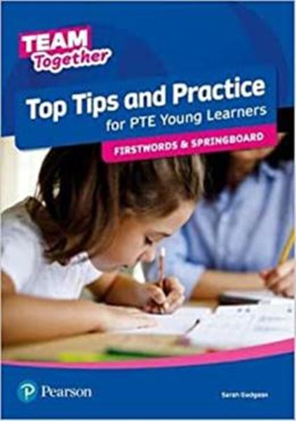 Picture of TEAM TOGETHER  ALL LEVELS TOP TIPS AND PRACTICE FOR PTE YOUNG LEARNERS FIRSTWORDS AND SPRINGBOARD