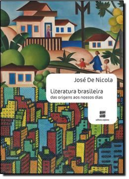 Imagem de LITERATURA BRASILEIRA - DAS ORIGENS AOS NOSSOS DIAS - 18ª EDICAO