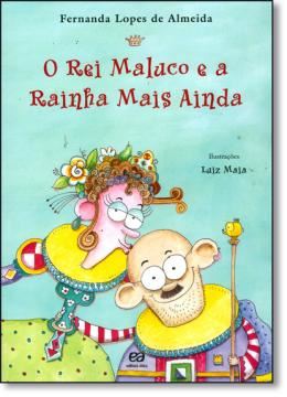 Imagem de REI MALUCO E A RAINHA MAIS AINDA, O