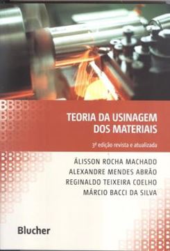 Imagem de TEORIA DA USINAGEM DOS MATERIAIS - 3ª ED