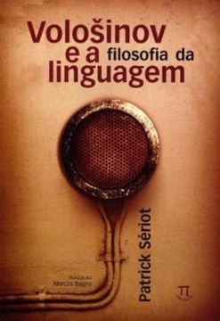 Imagem de VOLOSINOV E A FILOSOFIA DA LINGUAGEM