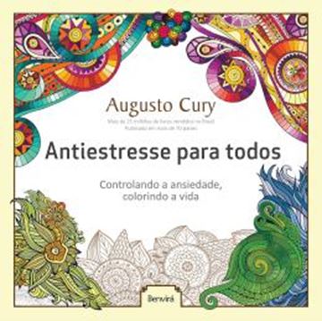 Imagem de ANTIESTRESSE PARA TODOS - CONTROLANDO A ANSIEDADE, COLORINDO A VIDA