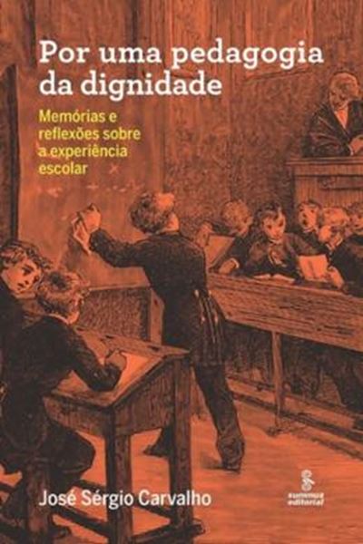 Picture of POR UMA PEDAGOGIA DA DIGNIDADE - MEMORIAS E REFLEXOES SOBRE A EXPERIENCIA ESCOLAR