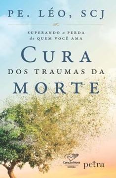 Imagem de CURA DOS TRAUMAS DA MORTE - 25ª ED