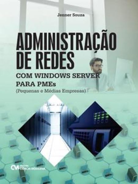 Picture of ADMINISTRACAO EM REDES COM WINDOWS SERVER PARA PMES - PEQUENAS E MEDIAS EMPRESAS - 1ª ED 