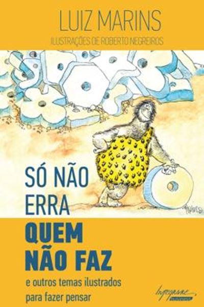 Picture of SO NAO ERRA QUEM NAO FAZ E OUTROS TEMAS ILUSTRADOS PARA FAZER PENSAR