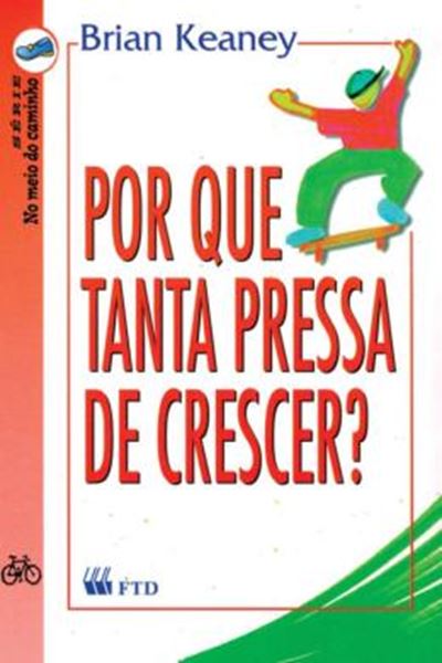 Picture of POR QUE TANTA PRESSA DE CRESCER?