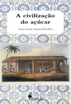 Imagem de A CIVILIZACAO DO ACUCAR