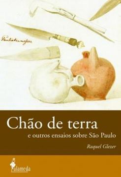 Imagem de CHAO DE TERRA - E OUTROS ENSAIOS SOBRE SAO PAULO