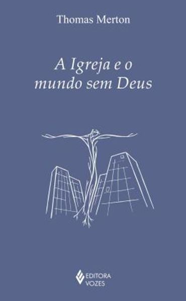 Picture of A IGREJA E O MUNDO SEM DEUS
