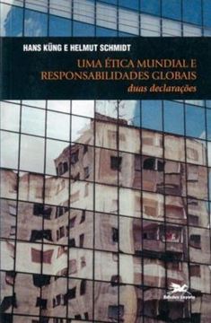 Imagem de UMA ETICA MUNDIAL E RESPONSABILIDADES GLOBAIS - DUAS DECLARACOES