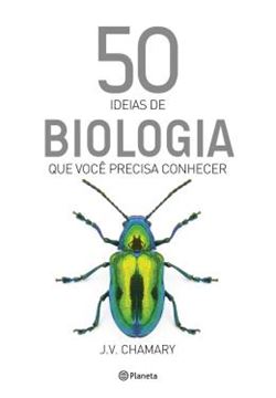 Imagem de 50 IDEIAS DE BIOLOGIA QUE VOCE PRECISA CONHECER