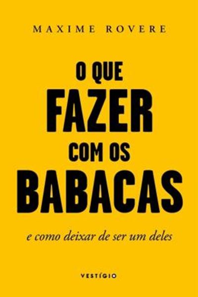 Picture of QUE FAZER COM OS BABACAS, O