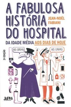 Imagem de A FABULOSA HISTORIA DO HOSPITAL 2 ª ED