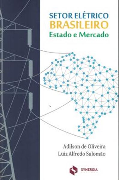 Picture of SETOR ELETRICO BRASILEIRO - ESTADO E MERCADO