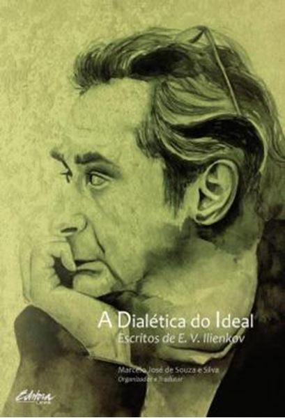 Picture of A DIALETICA DO IDEAL - ESCRITOS DE E. V. ILIENKOV
