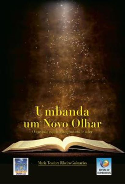 Picture of UMBANDA - UM NOVO OLHAR - O QUE TODO ESPIRITUALISTA GOSTARIA DE SABER