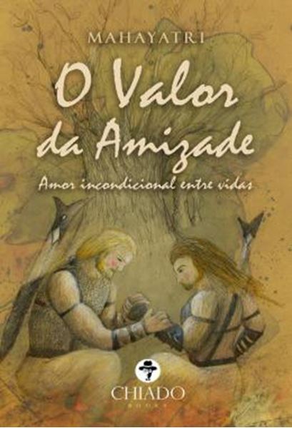 Picture of O VALOR DA AMIZADE