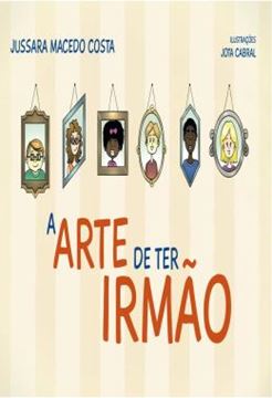 Imagem de A ARTE DE TER IRMAO